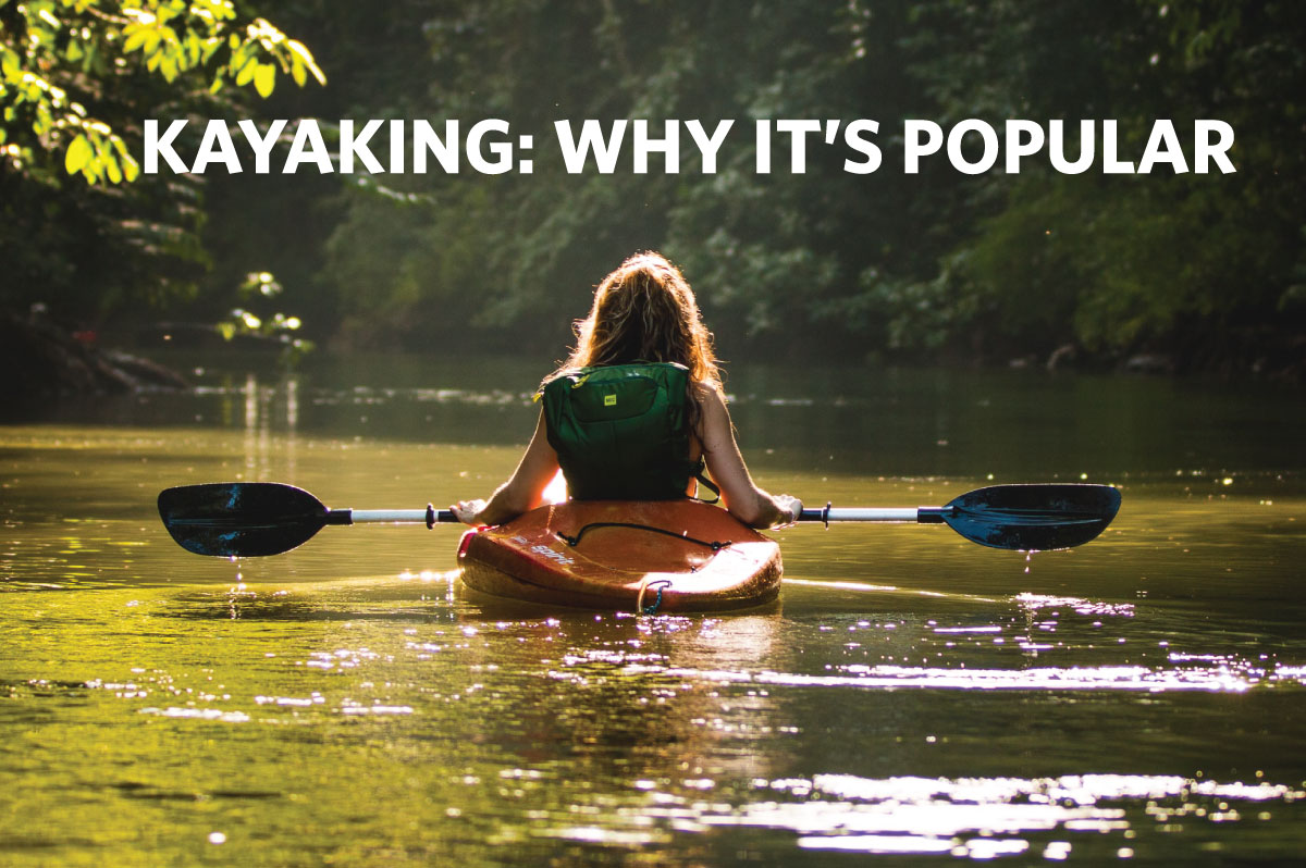 why is kayaking popular